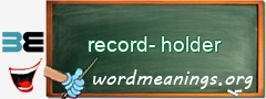 WordMeaning blackboard for record-holder